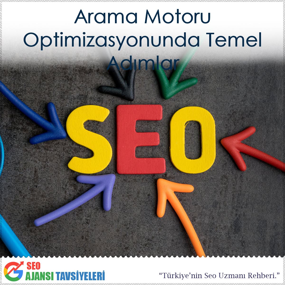 Arama Motoru Optimizasyonunda Temel Adımlar