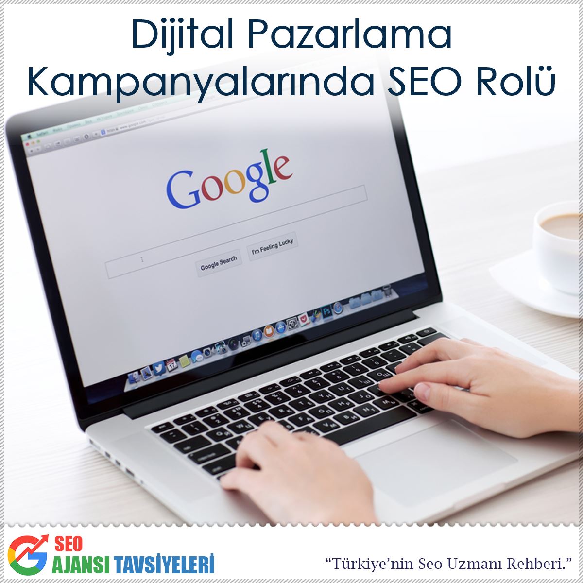 Dijital Pazarlama Kampanyalarında SEO Rolü