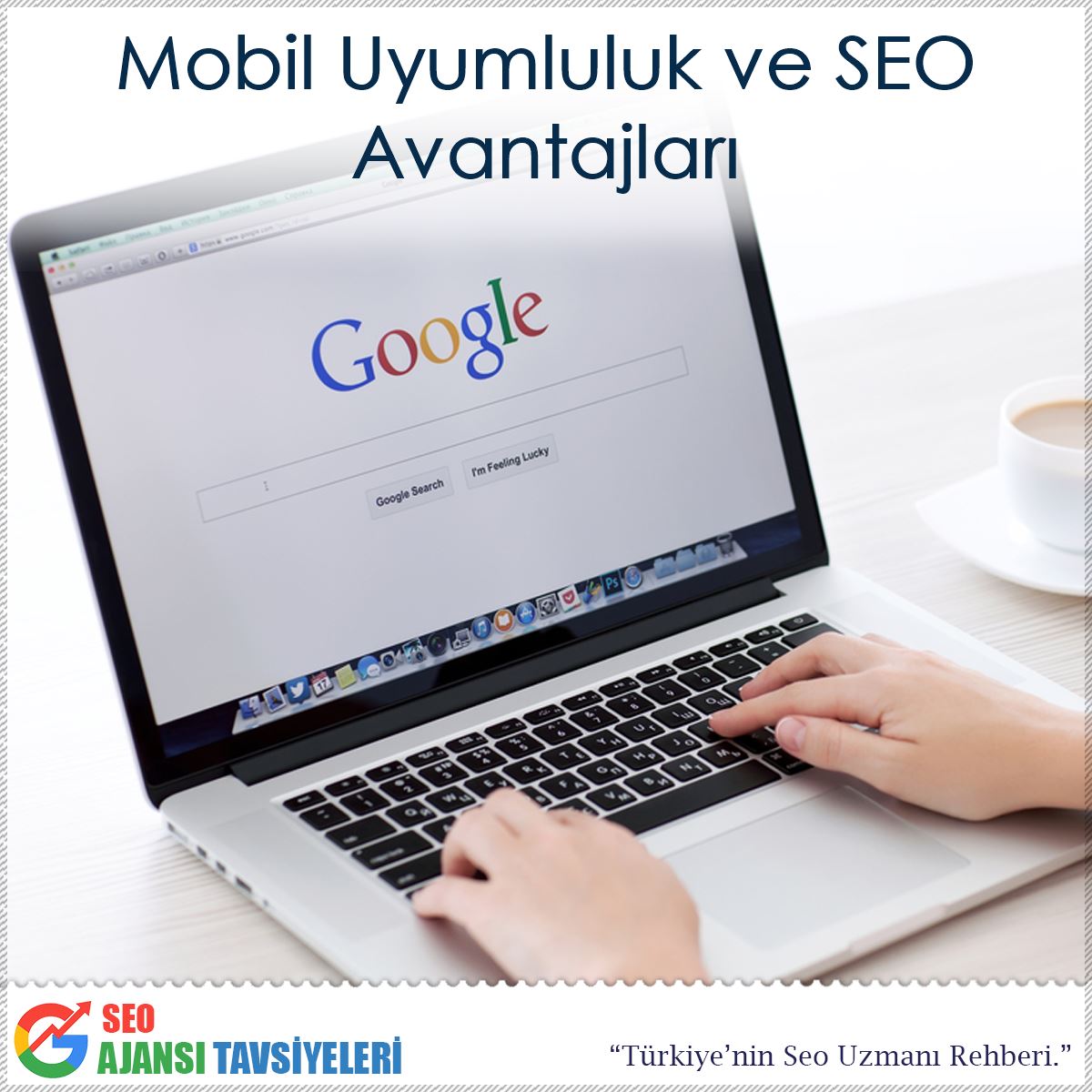 Mobil Uyumluluk ve SEO Avantajları