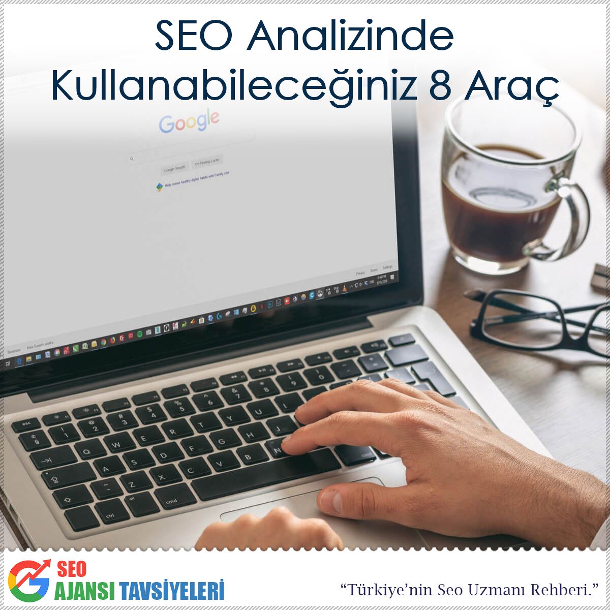 SEO Analizinde Kullanabileceğiniz 8 Araç