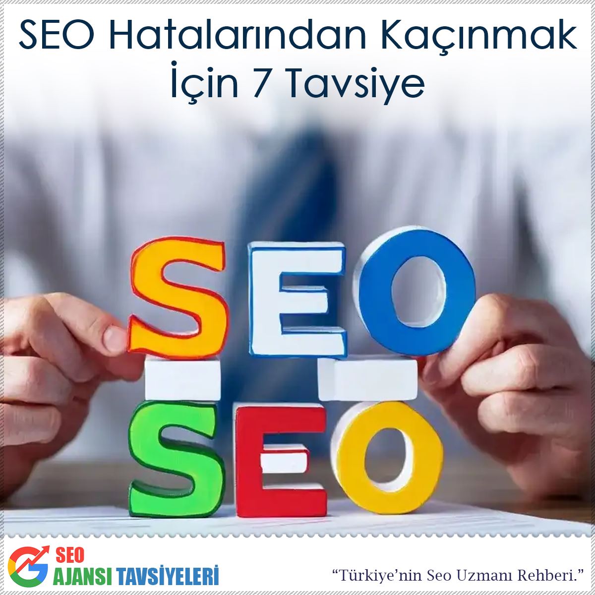 SEO Hatalarından Kaçınmak İçin 7 Tavsiye : Kapak Görseli